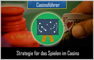Strategie für das Spielen im Casino